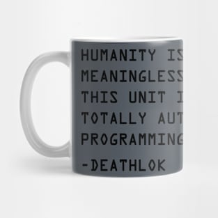 Humanity is a Meaningless Concept Mug